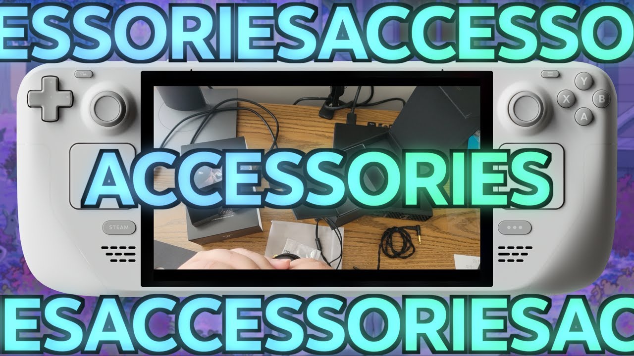 「The Steam Deck Masterclass Vol 21 - Accessories Accessories ...
