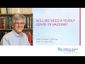 Will We Need a Yearly COVID-19 Vaccine? | Children’s Hospital of Philadelphia