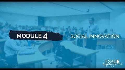 Module 4 Video 1 - Social Innovation