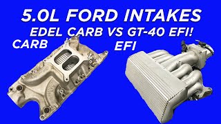 5.0L FORDCARB VS FUEL INJECTIONWHICH ONE WORKS BEST? EDEL RPM & 750 VS GT40 & 65MM THROTTLE BODY