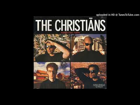 The Christians - Forgotten Town (12'' Extended Version)