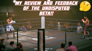 My Review and Feedback on The Undisputed Beta!! (Undisputed Gameplay in 4K/60fps)
