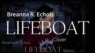 Famous LIFEBOAT by Breanna Rose Echols - Olga Gavrilov COVER  Net Worth