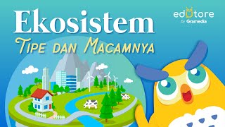Tipe dan Macam Ekosistem #BelajarDiRumah