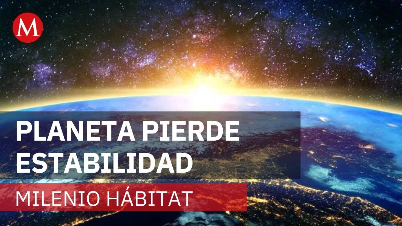 Límites planetarios y riesgos climáticos | Milenio Hábitat