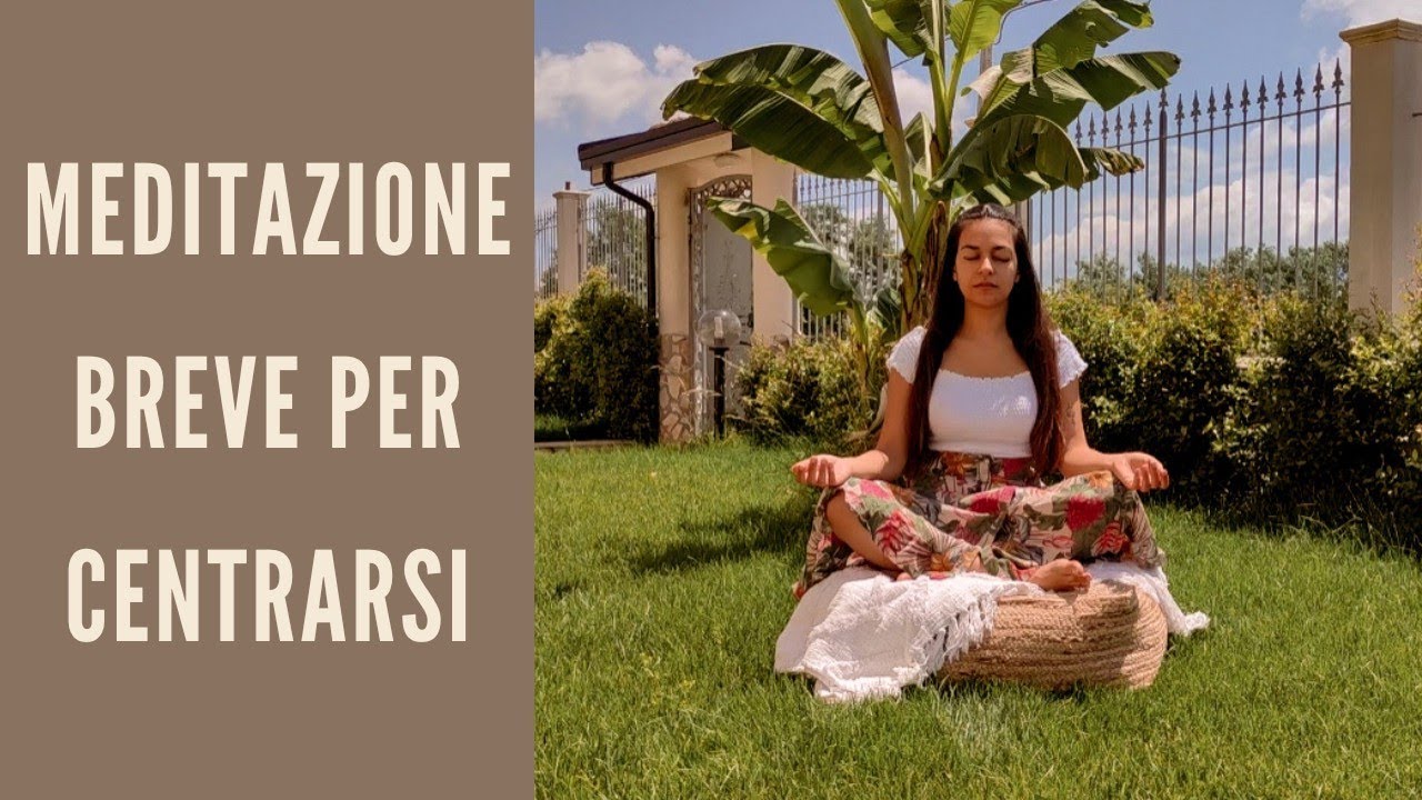 Meditazione breve per centrarsi | Come rilassarsi in pochi minuti - YouTube