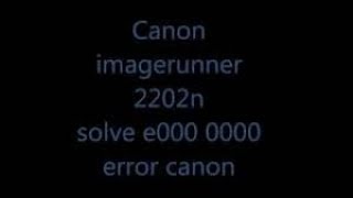 Fuser Error Canon Ir series E000 E001 E003 E007