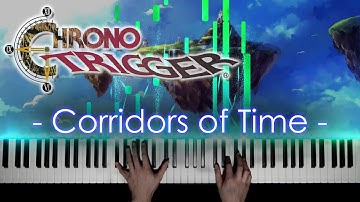 🍍Corridors of Time - [Chrono Trigger] - Piano Cover🥥