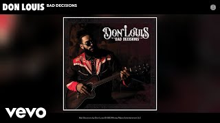 Don Louis - Bad Decisions (Official Audio)