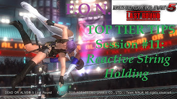 DOA5LR - Advanced Guide - Session #11 REACTIVE STRING HOLDING