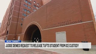 Judge denies request to release Tufts student from ICE custody