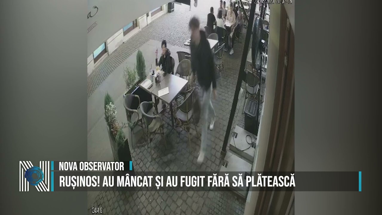 RUȘINOS! AU MÂNCAT ȘI AU FUGIT FĂRĂ SĂ PLĂTEASCĂ
