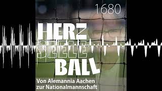 Herz • Seele • Ball • Folge 1680 - Herz Seele Ball - Ulli Potofski's täglicher Fußballpodcast