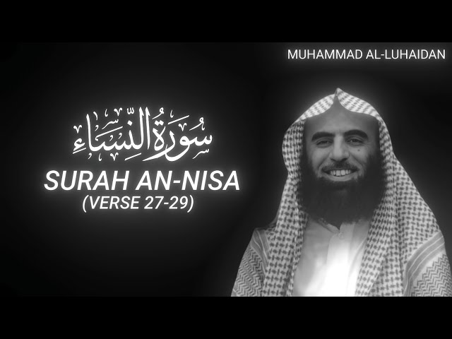 Surah An-Nisa (Verse 27-29) - Muhammad Al-Luhaidan - QURAN is LIFE class=