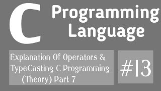 Explanation Of Typecasting In C Programming Part 7 # 13