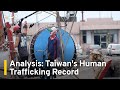 Analysis taiwans human trafficking record  taiwanplus news