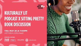 KULTURALLY LIT PODCAST X SITTING PRETTY BOOK DISCUSSION