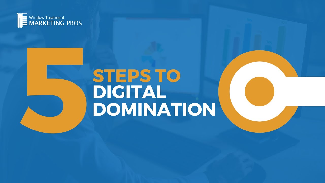 5 Steps to Digital Domination