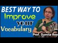 BEST Way To Improve Your Vocabulary || Prof Sumita Roy || IMPACT || The English Talks