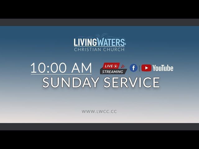 Sunday Service || Living Waters Christian Church || 12.10.2023.