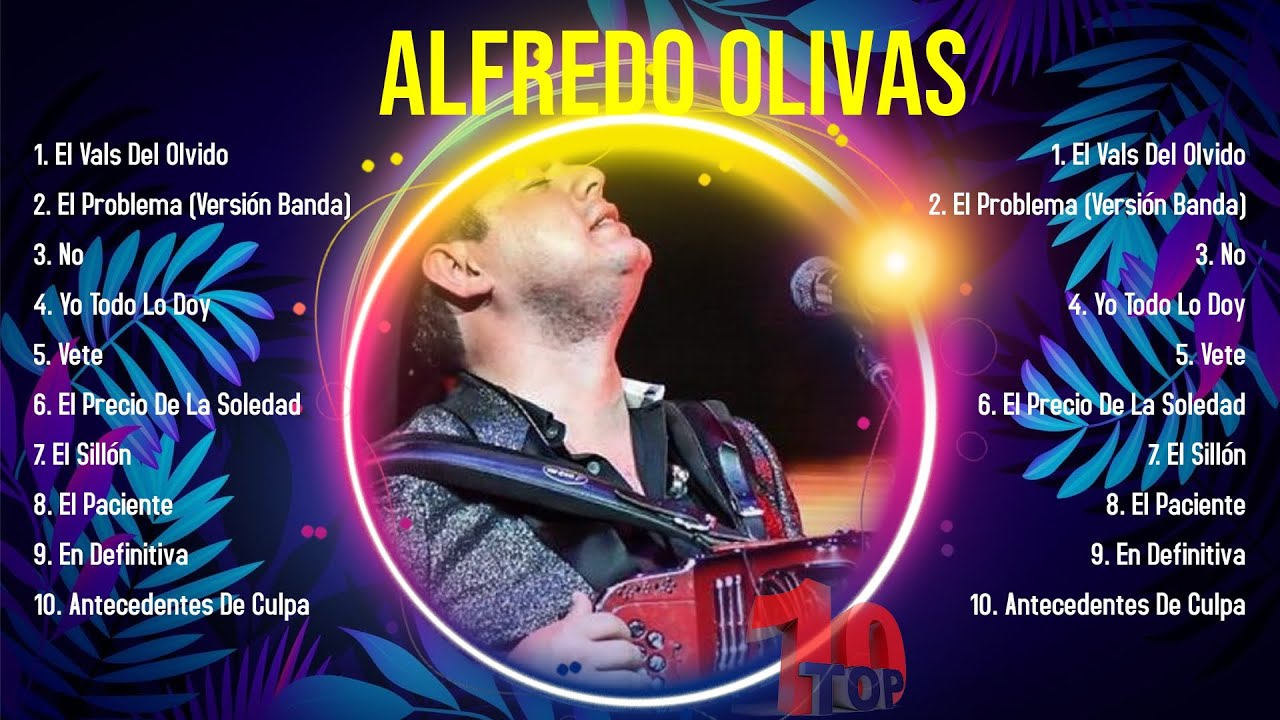 Top Hits Alfredo Olivas 2024 Mejor Alfredo Olivas lista de