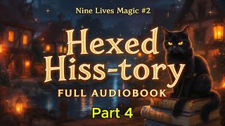 Nine S Magic 2 part 4  Hexed Hisstory   Book