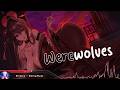 Nightcore - Werewolves - (Lyrics)