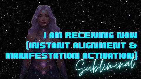 I AM RECEIVING NOW (SUBLIMINAL – INSTANT ALIGNMENT & MANIFESTATION ACTIVATION)