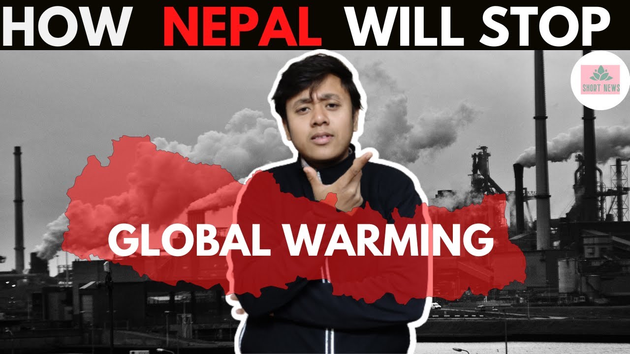 How Nepal Will Stop Global Warming |Short News by Hemant| Short News|# ...