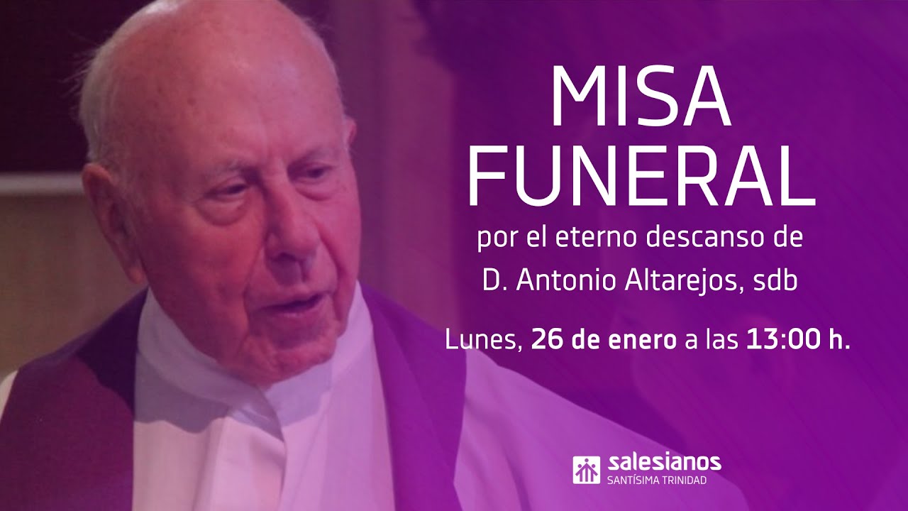 Misa funeral por el eterno descanso de D  Antonio Altarejos, sdb