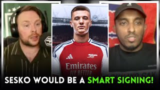 HUGE DEBATE! Sesko Will Be A SMART Signing For Arsenal! The NEXT Ibrahimovic!