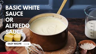 How To Make The Perfect White Sauce: Alfredo Edition