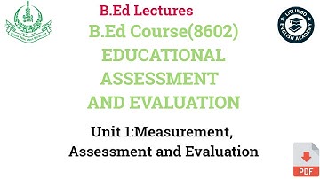 B.Ed Lecture of 8602 unit 1 measurement, Assesment, and Evaluation