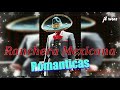 Ranchera Romantica Mexicana