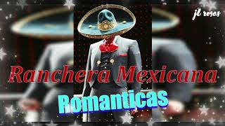 Ranchera Romantica Mexicana