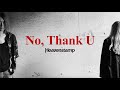 Heavenstamp - No, Thank U (Lyric Video)