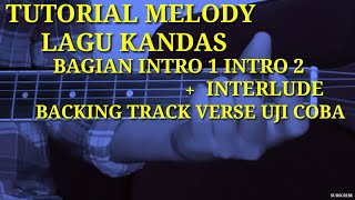 Belajar gitar tutorial melody dangdut lagu kandas bagian intro 1 intro 2 dan interlude