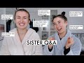 Q&A WITH MY SISTER *ROASTING ME* | BOYFRIENDS, GIRLFRIENDS & MOVING OUT