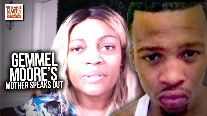 Gemmel Moore's Mother Speaks Out & She Is Angry about How She Was Treated In The Ed Buck Case
