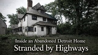 Inside an Abandoned Detroit Home Stranded by Highways | 1989 W Grand Blvd