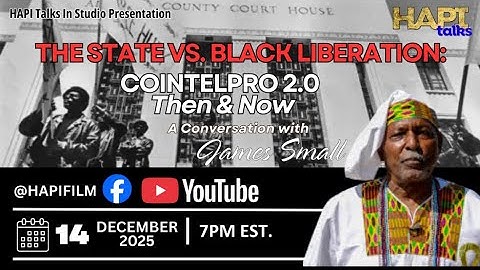 HAPI Talks Studio Edition The State vs. Black Liberation: COINTELPRO 2.0 Then and Now
