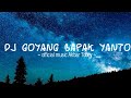 Dj VIRAL Goyang Bapak Yanto Terbaru Viral 2020