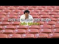 Love Is On Our Side Again (Lyrics) Julio Iglesias - Subtitulada en Español