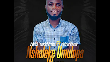 Umulopa wenu by Patrick psalmist Praise ft Minister phemia (2020)