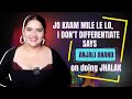 Anjali Anand On Doing Jhalak Dikhla Jaa Post Rocky Rani Ki Prem Kahani