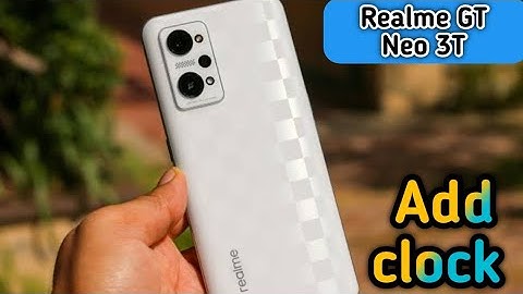 Clock Add On Home Screen, Clock Setting In Realme GT Neo 3T, How To Use Clock On