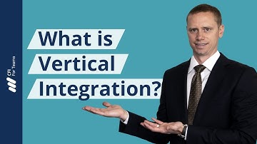 What is Vertical Integration?