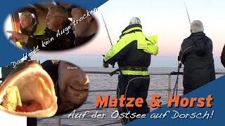 Horst Hennings und Matze Koch angeln auf Dorsch
