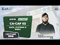 KnS | CA-CAF 3 | Lecture 06 | Sir Hassaan Khanani | August 2026 Attempt