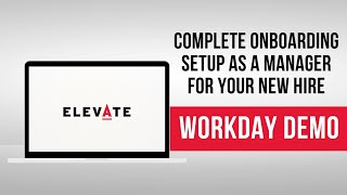 Workday Demonstration: Complete Onboarding Setup as a Manager for Your New Hire